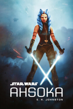 Star Wars - Ahsoka - E.K. Johnston - e-kniha