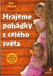 Hrajeme pohádky z celého světa - Eva Cílková