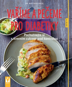 Vaříme pečeme pro diabetiky