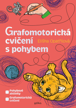 Grafomotorická cvičení s pohybem - Eliška Opatřilová