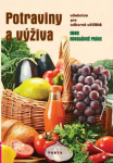 Potraviny a výživa – učebnice pro oborná učiliště Kuchařské práce, 3. vydání - Marie Šebelová