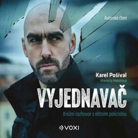 Vyjednavač - Karel Pošíval, Markéta Nekolová - audiokniha
