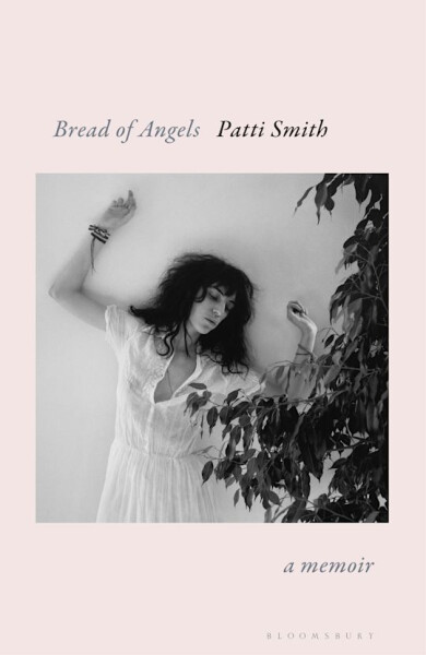 Bread of Angels - Patti Smith