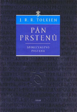 Pán prstenů - Společenstvo prstenu - J. R. R. Tolkien