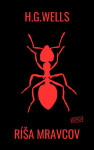 Ríša mravcov - Herbert George Wells