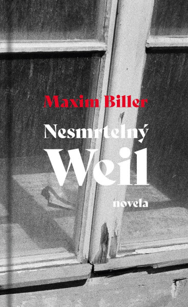 Nesmrtelný Weil - Maxim Biller