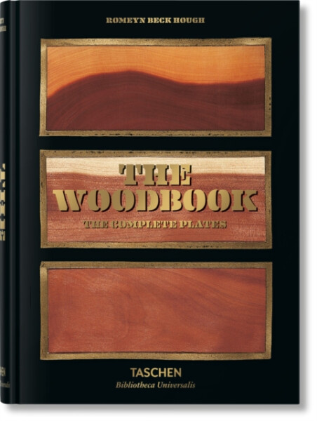 Romeyn B. Hough. The Woodbook. The Complete Plates - Klaus Ulrich Leistikow