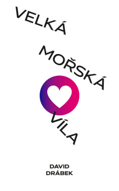 Velká mořská víla: Jedlíci čokolády po deseti letech - David Drábek