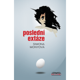 Poslední extáze - Simona Monyová