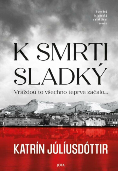 K smrti sladký - Katrin Juliusdottir