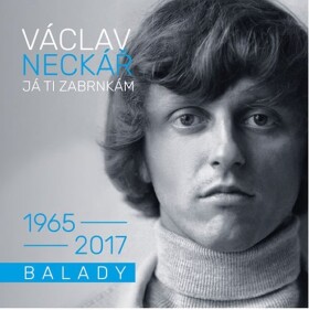 Já ti zabrnkám / Balady - 2 CD - Václav Neckář