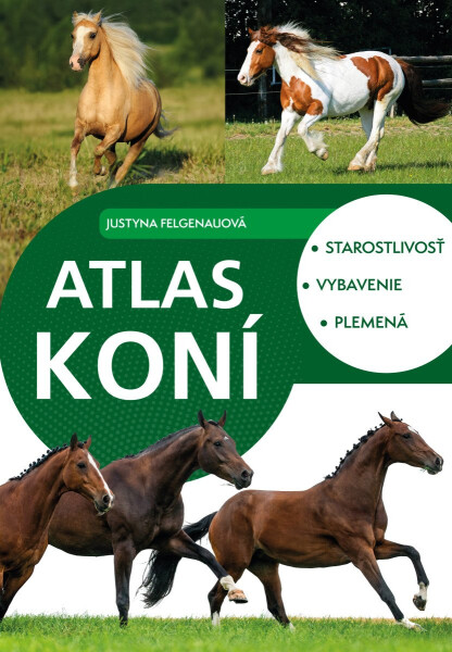 Atlas koní (slovensky) - Justyna Felgenau