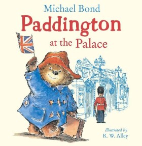 Paddington at the Palace - Michael Bond