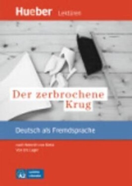 Leichte Literatur A2: Der zebrochene Krug, Leseheft - Kleist Heinrich von