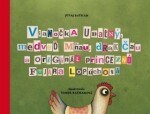 Vianočka Udatný, medveď Mňau, drak Čau a originál princezná Fujara Lopúchová - Juraj Raýman; Vanda Raýmanová