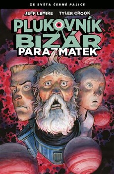 Plukovník Bizár: Parazmatek Jeff Lemire