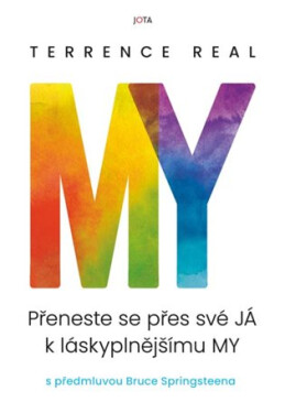 My - Přeneste se přes své JÁ k láskyplnějšímu MY - Terrence Real