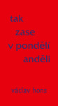 Tak zase v pondělí anděli - Václav Hons