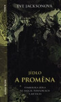 Jídlo proměna