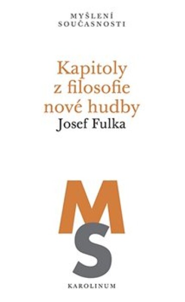 Kapitoly filosofie nové hudby Josef Fulka