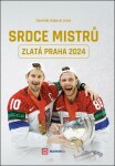 Srdce mistrů - Zlatá Praha 2024 - kolektiv autorů