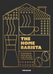 The Home Barista - Tom Saxon