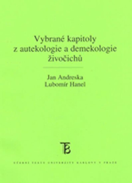 Vybrané kapitoly z autekologie a demekologie živočichů - Lubomír Hanel