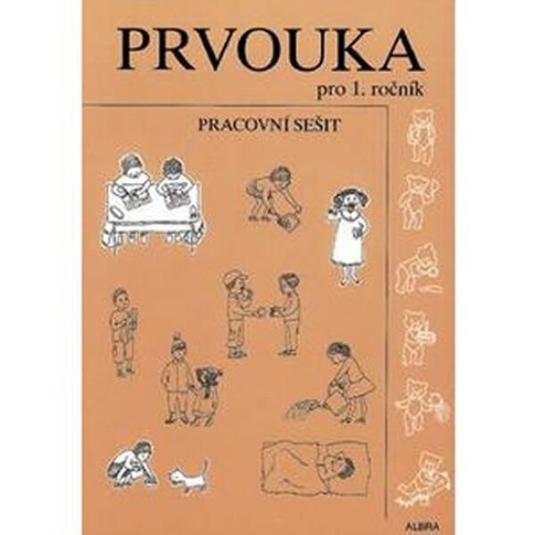 Prvouka pro 1.ročník ZŠ - pracovní sešit, 1. vydání