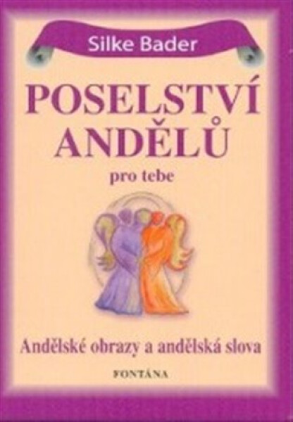 Poselství andělů pro tebe - Silke Bader