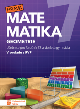 Hravá matematika 7 - učebnice 2. díl (geometrie), 2. vydání - Svatava Danihelová