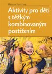 Aktivity pro děti těžkým kombinovaným postižením