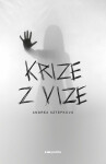 Krize z vize - Andrea Sztefková