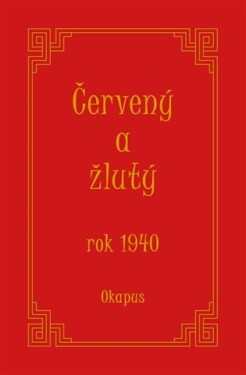 Červený žlutý rok 1940, Okapus