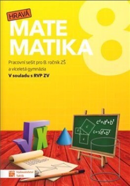 Hravá matematika 8 - PS pro 8. ročník ZŠ a víceletá gymnázia, 5. vydání