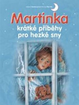 Martinka krátké příběhy pro hezké sny Gilbert Delahaye,