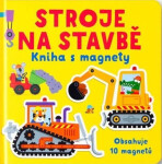 Stroje na stavbě Kniha s magnety - Kristie Pickersgill