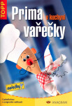 Prima vařečky v kuchyni - TOPP - Kolektiv autorů