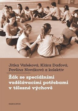 Žák se speciálními vzdělávacími potřebami tělesné výchově Jitka Vařeková