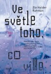 Ve světle toho, co víme - Zia Haider Rahman