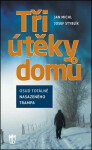 Tři útěky domů - Osud totálně nasazeného trampa - Jan Michl