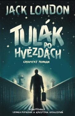 Tulák po hvězdách Jack London