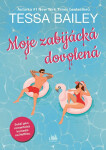 Moje zabijácká dovolená - Tessa Bailey
