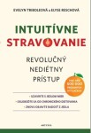 Intuitívne stravovanie Evelyn Triboleová