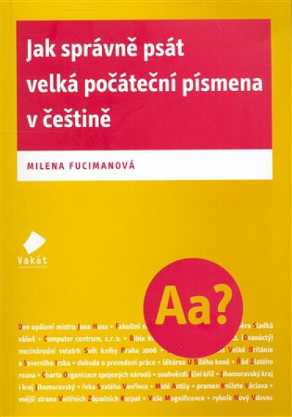 Jak správně psát velká počáteční písmena češtině Milena Fucimanová