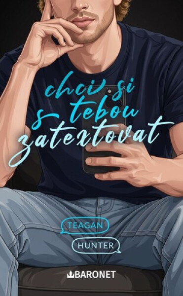 Chci si s tebou zatextovat - Teagan Hunter