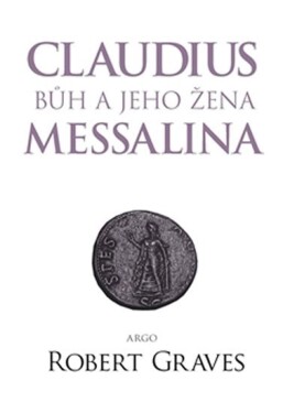 Claudius bůh jeho Messalina