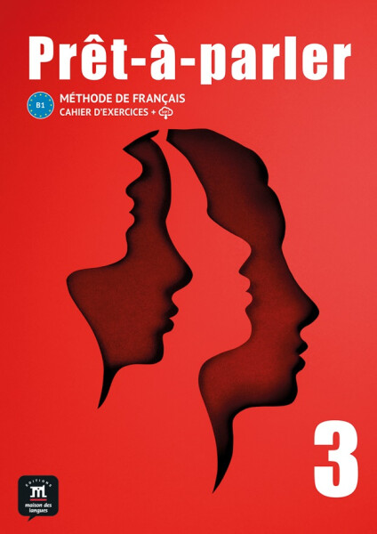 Pret-a-parler 3 (B1) - Cahier d´exercices + MP3 téléchargeables - Anna Chevrier