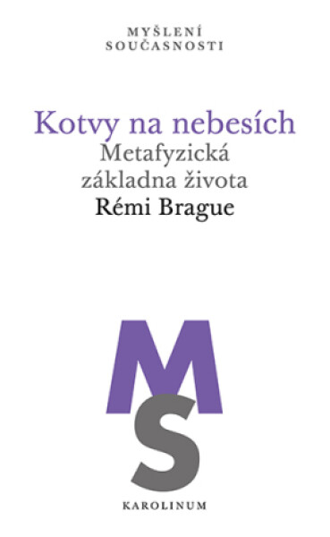 Kotvy na nebesích - Rémi Brague - e-kniha