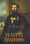 Vlastný životopis - Ján Francisci