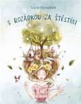 Rozárkou za štěstím Lucie Strnadová,